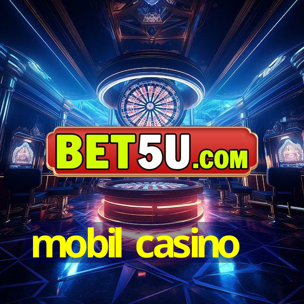 mobil casino